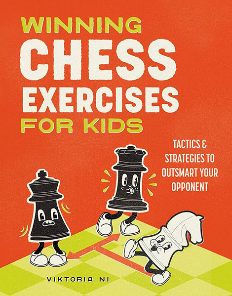 Winning Chess Exercises for Kids: Tactics & Strategies to Outsmart Your Opponent