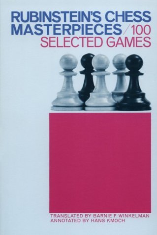 Rubinstein's Chess Masterpieces: 100 Selected Games