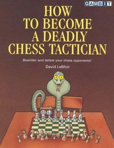 How to Become a Deadly Chess Tactician - download book