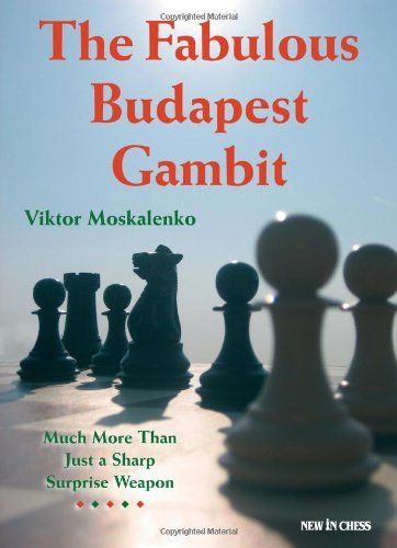 The Fabulous Budapest Gambit: Much More Than Just a Sharp - download book