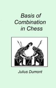 The Basis of Combination in Chess - download book