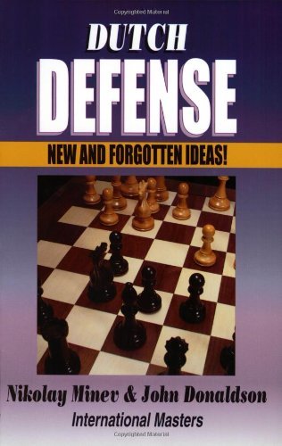 Dutch Defence - New and Forgotten Ideas