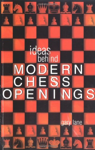 Ideas Behind Modern Chess Openings - free download books