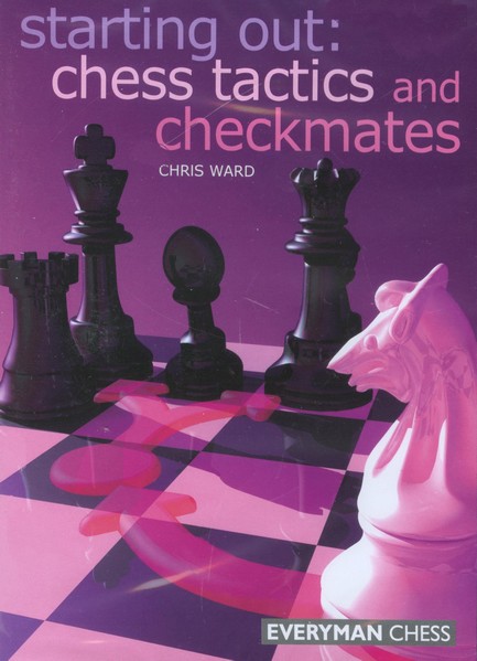 Starting Out: Chess Tactics and Checkmates - download book