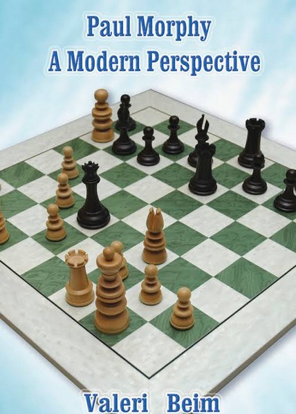 Paul Morphy: A Modern Perspective