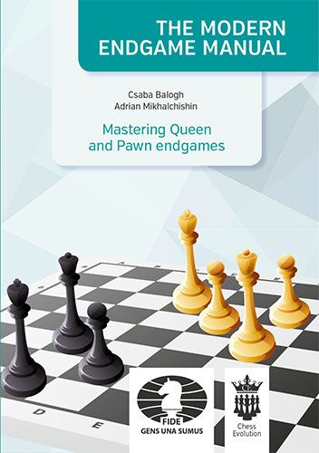 The Modern Endgame Manual - Mastering Queen and Pawn Endgames