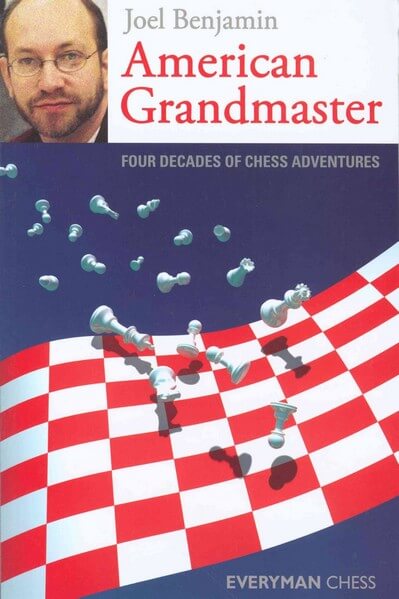 American Grandmaster: Four Decades Of Chess Adventures 
