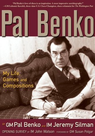 Pal Benko: My Life, Games, and Compositions