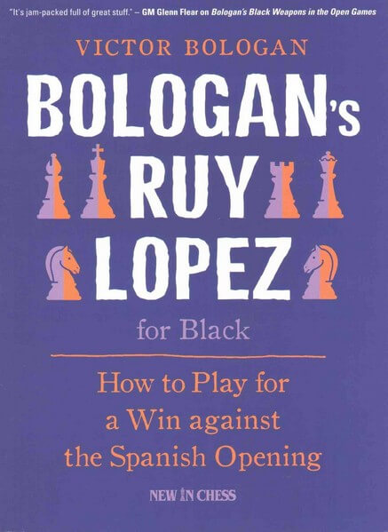 Bologan's Ruy Lopez for Black: How to Play for a Win against the Spanish Opening