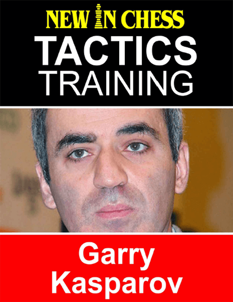 Tactics Training - Garry Kasparov: How to improve your Chess with Garry Kasparov and become a Chess Tactics Master