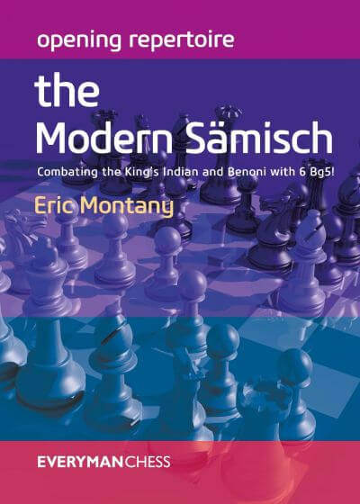 Opening Repertoire: The Modern Samisch: Combating the King's Indian and Benoni with 6 Bg5!