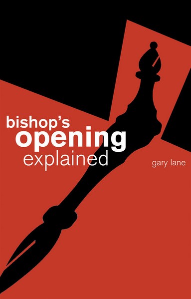The Bishop's Opening Explained