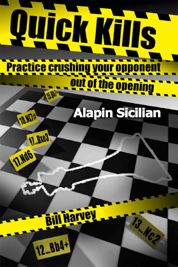 Quick Kills: Practice Crushing Your Opponent Out Of The Opening - Alapin Sicilian