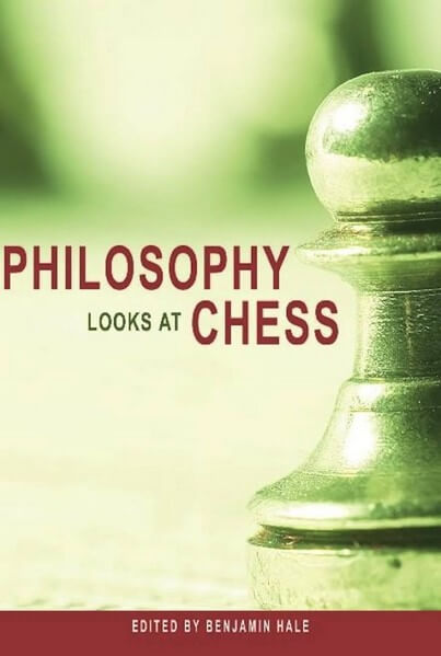Philosophy Looks at Chess