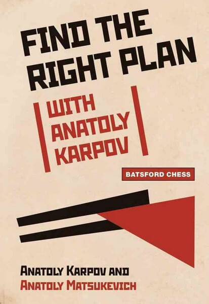 Find the Right Plan with Anatoly Karpov