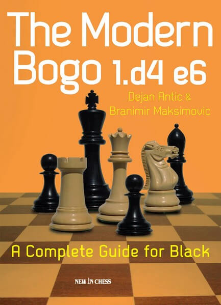 The Modern Bogo 1.d4 e6: A Complete Guide for Black