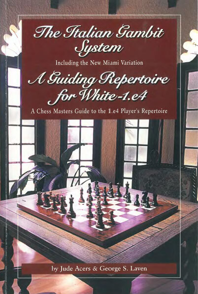 The Italian Gambit System: A Guiding Repertoire For White - E4!