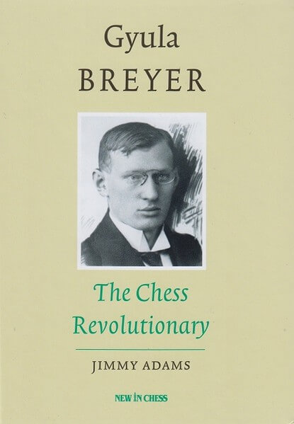Gyula Breyer: The Chess Revolutionary
