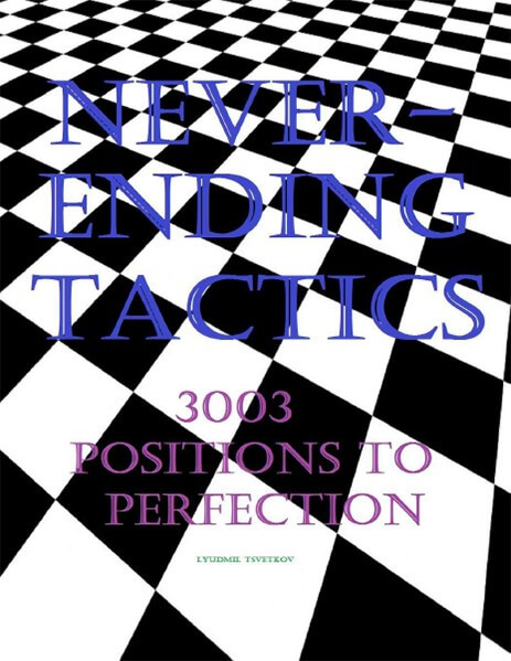 Neverending Tactics: 3003 Positions to Perfection