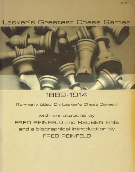 Lasker's Greatest Chess Games 1889-1914
