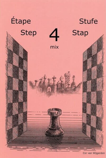 Learning Chess Workbook Step 4 Mix: The Step-by-Step Method