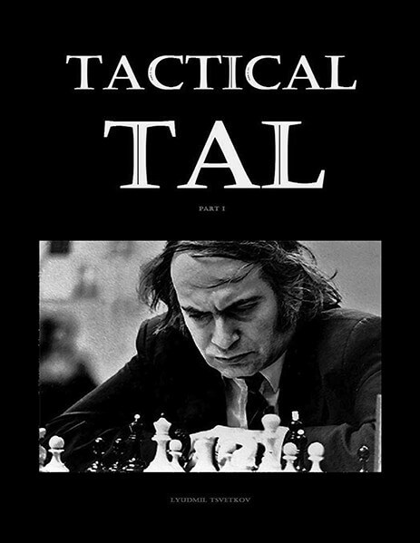 Tactical Tal: Part I