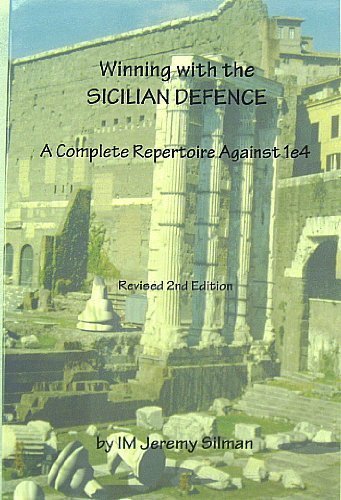Winning With The Sicilian Defense: A Complete Repertoire Against 1 e4