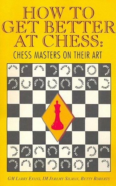 How to Get Better at Chess: Chess Masters on Their Art
