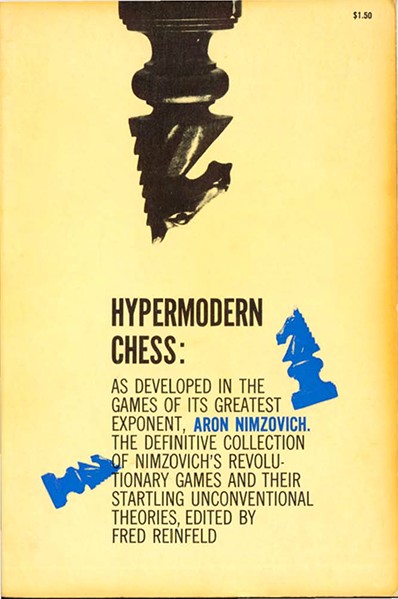 Hypermodern Chess: As Developed in the Games of Its Greatest Exponent, Aron Nimzovich