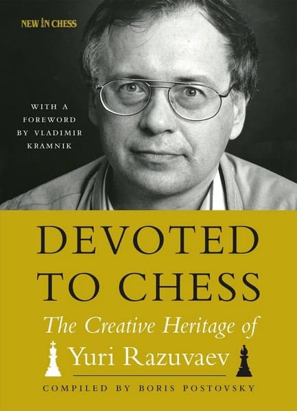 Devoted to Chess: The Creative Heritage of Yuri Razuvaev
