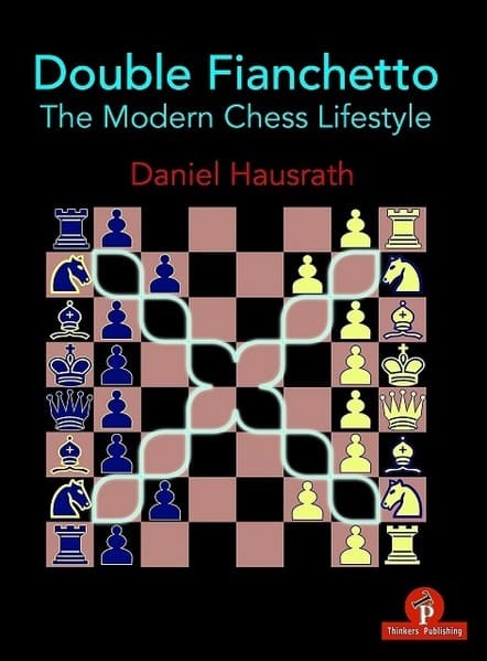 Double Fianchetto: The Modern Chess Lifestyle