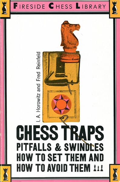 Chess Traps: Pitfalls And Swindles