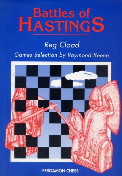 Battles of Hastings: A History of the Hastings International Chess Congress