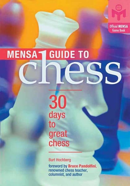 Mensa Guide to Chess: 30 Days to Great Chess
