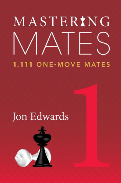 Mastering Mates 1,111 One-Move Mates