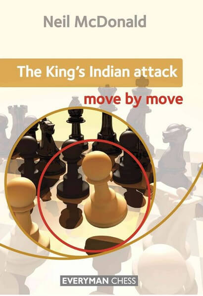 The King's Indian Attack: Move by Move