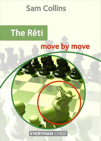 The Reti: Move by Move