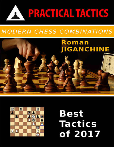 Best Modern Chess Combinations: Best Tactics of 2017