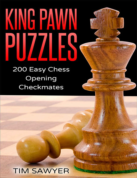 King Pawn Puzzles: 200 Easy Chess Opening Checkmates