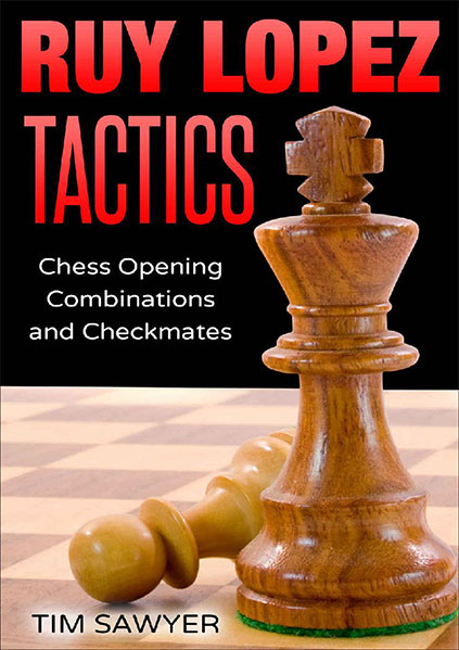 Ruy Lopez Tactics: Chess Opening Combinations and Checkmates