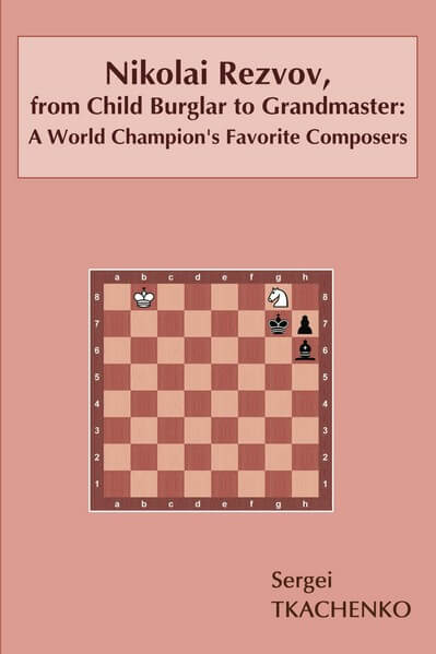 Nikolai Rezvov, from Child Burglar to Grandmaster: A World Champion's Favorite Composers