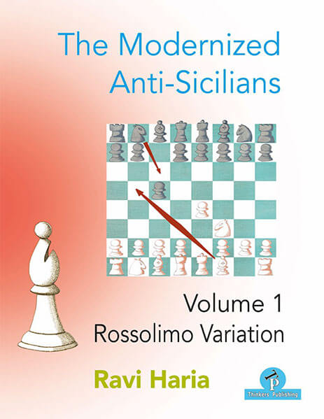 The Modernized Anti-Sicilians, Volume 1: Rossolimo Variation