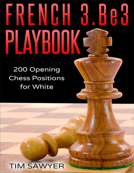 French 3. Be3 Playbook: 200 Opening Chess Positions for White