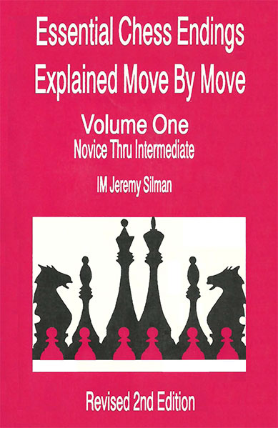 Essential Chess Endings Explained Move by Move. Volume One: Novice Thru Intermediate