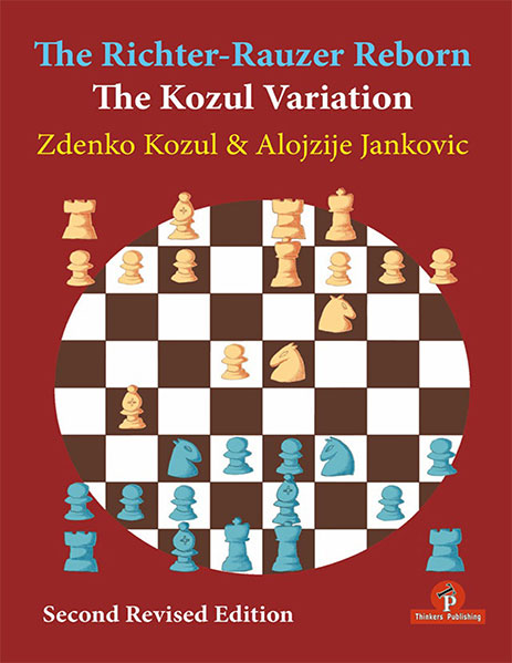 The Richter-Rauzer Reborn: The Kozul Variation (Second Revised Edition)