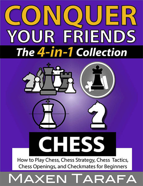 Chess: Conquer your Friends: The 4-in-1 Collection
