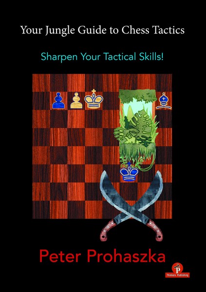 Your Jungle Guide to Chess Tactics: Sharpen Your Tactical Skills