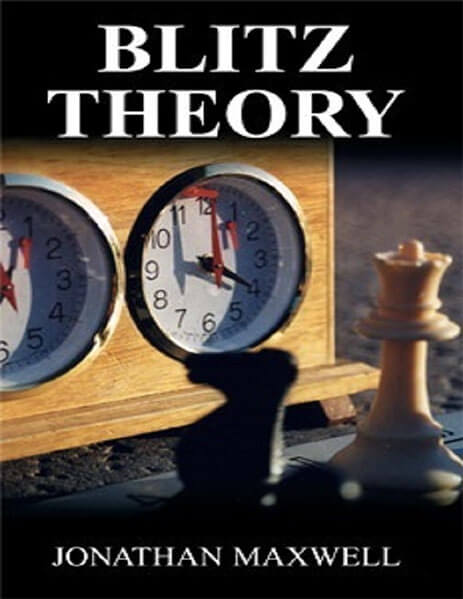 Blitz Theory: How to Win at Blitz Chess, 3rd Edition