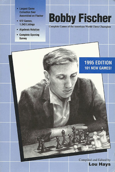 Bobby Fischer: Complete Games of the American World Chess Champion