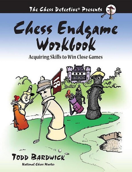 Chess Endgame Workbook: Acquiring Skills to Win Close Games